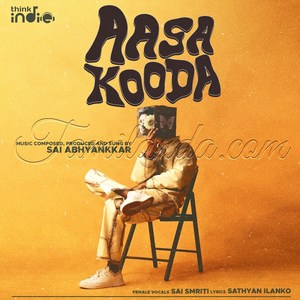 Aasa Kooda (From Think Indie) - Single (2024) (Sai Abhyankkar)